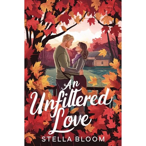 An Unfiltered Love Audiolibro Por Stella Bloom arte de portada