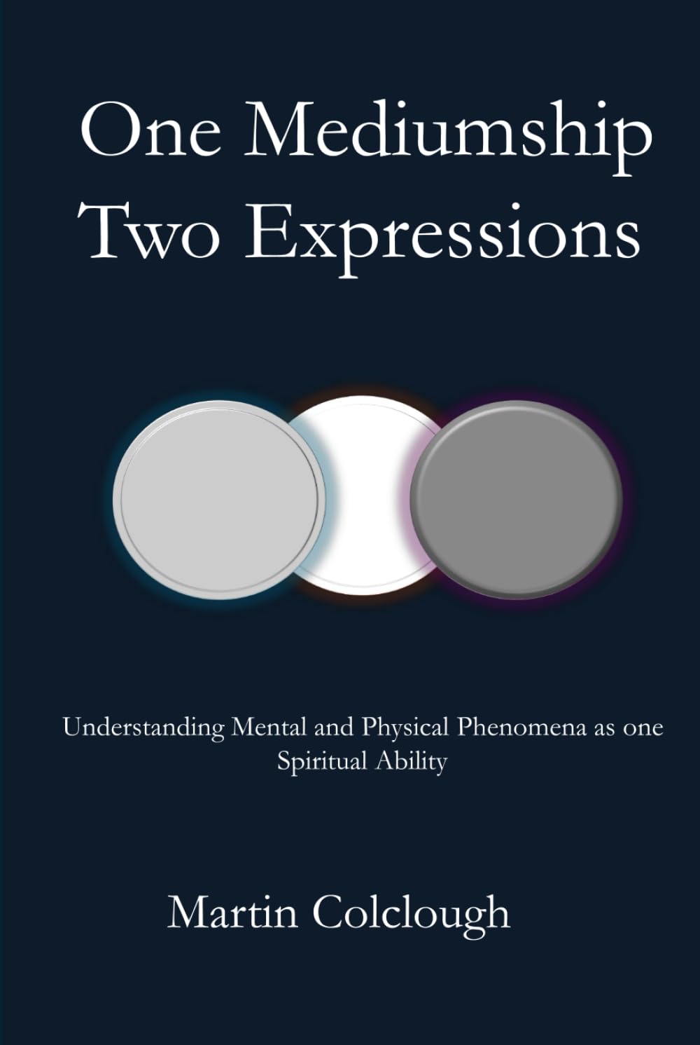 One Mediumship — Two Expressions: Understanding Mental and Physical Phenomena as One Spiritual Ability