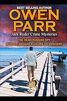 Jack Ryder Mystery Series Vol 1-2: The Dead Russian Spy & Murder Aboard a Cruise to Nowhere 1709454741 Book Cover