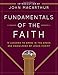Fundamentals of the Faith: 13 Lessons to Grow in the Grace and Knowledge of Jesus Christ