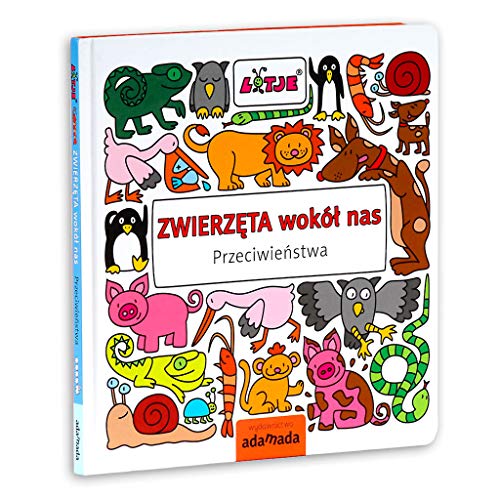 Zwierzeta wokól nas. Przeciwienstwa [Polish] 8374208775 Book Cover