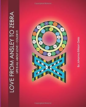 Paperback Love From Ansley to Zebra: Life is all about love - color it! Book