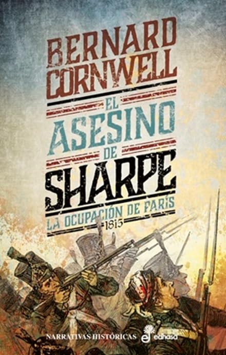 El asesino de Sharpe (XXI) (NARRATIVAS HISTORICAS)