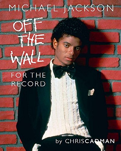 Télécharger MICHAEL JACKSON OFF THE WALL FOR THE RECORD: MICHAEL JACKSON OFF THE WALL FOR THE RECORD (English Ed PDF Ebook En Ligne
