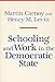 Schooling and Work in the Democratic State