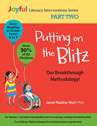 Putting on the Blitz: Our Breakthrough Methodology!: Joyful Literacy Interventions - Part Two