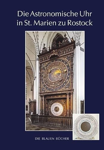 Die Blauen Bücher   Die Astronomische Uhr in St Marien zu Rostock - Manfred Schukowski Wolfgang Erdmann Kristina Hegner Wolfgang Fehlberg Kartoniert (TB)