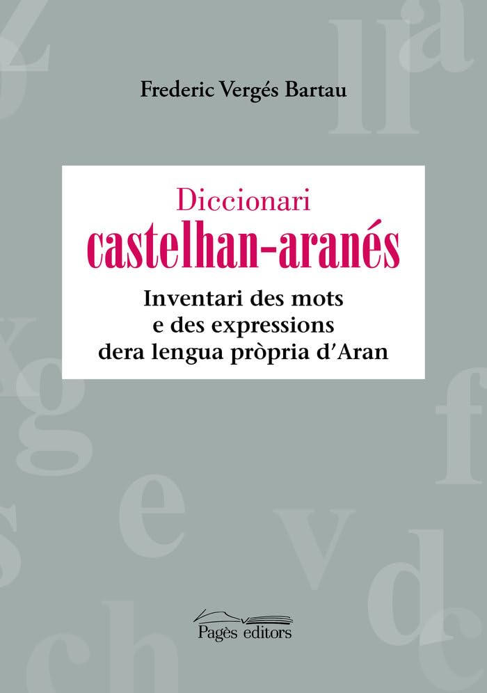 Diccionari castelhan-aranés: Inventari des mots e des expressions dera lengua pròpria d’Aran: 08 (Garona Estudis)