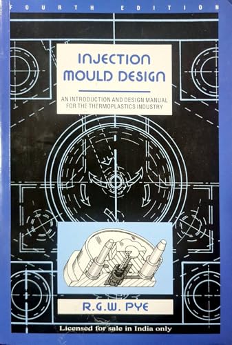 Injection Mould Design by RGW Pye - An Introduction and Design Ma...