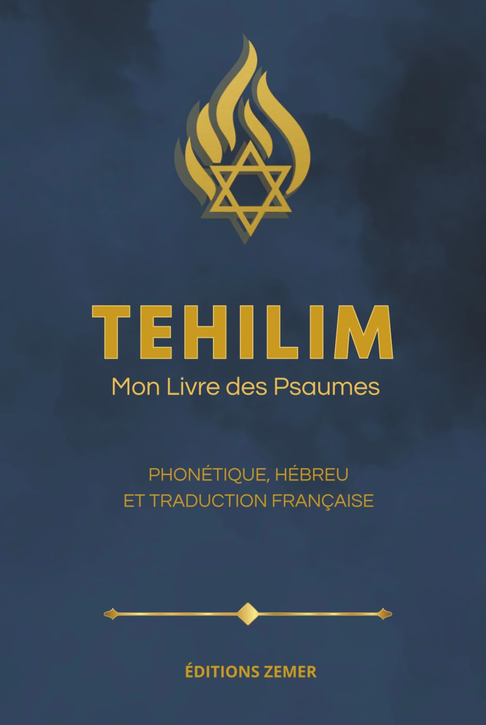 Tehilim – Psaumes de David: Hébreu • Phonétique • Français