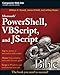Microsoft PowerShell, VBScript and JScript Bible