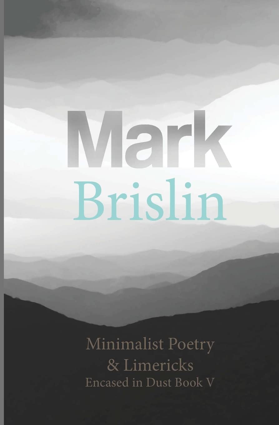 Minimalist Poetry and Limericks: Encased in Dust Book Five: Volume 5