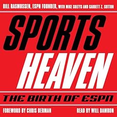 Sports Heaven Audiobook By Bill Rasmussen, Mike Soltys, Garrett Sutton Esq., Chris Berman - introduction cover art