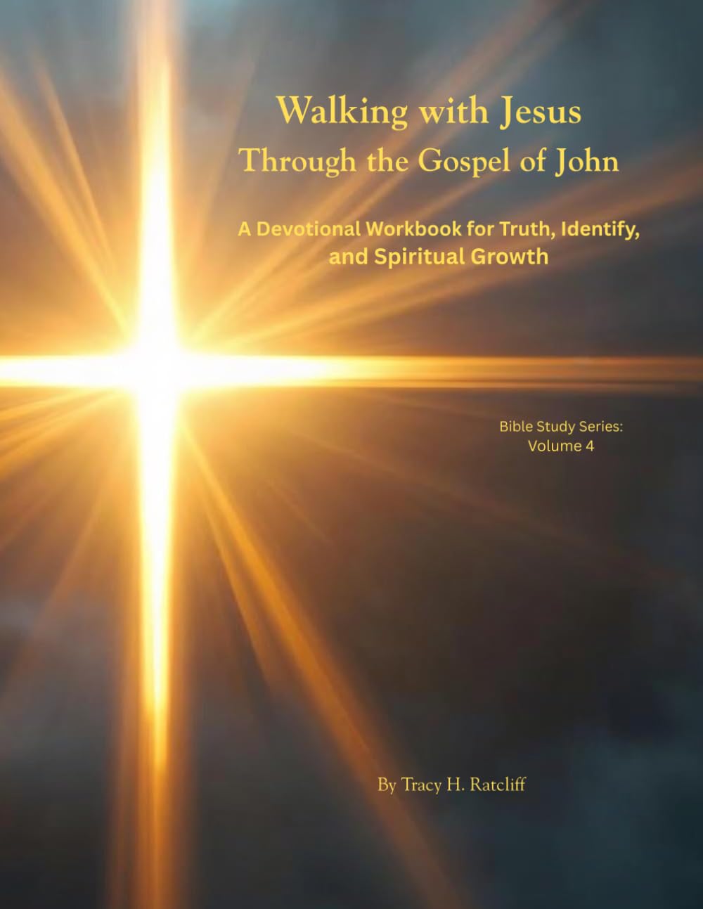 Walkin With Jesus Through the Gospel of John: A devotional Workbook for Truth, Identity, and Spiritual Growth