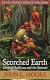 Scorched Earth: General Sullivan and the Senecas (Revolutionary Pennsylvania) (Volume 2)