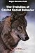 Evolution Of Canine Social Behavior, 2nd Edition (English Edition)