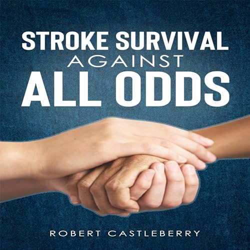 Stroke Survival (Written by Robert Castleberry) episode artwork