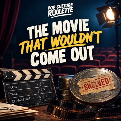 The Movie That Wouldn&rsquo;t Come Out