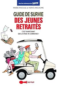 Livres Couvertures de Guide de survie des jeunes retraités : c'est maintenant que la vraie vie commence !