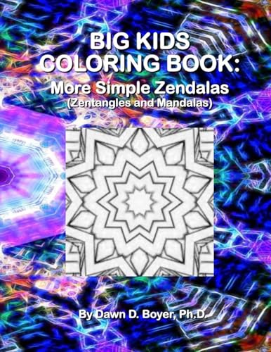 Big Kids Coloring Book: More Simple Zendalas (Zentangled Mandalas)