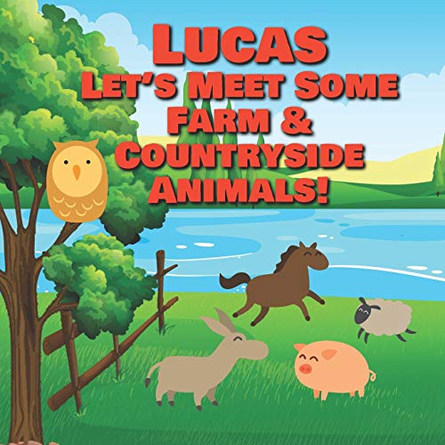 Lucas Let's Meet Some Farm & Countryside Animals!: Farm Animals Book for Toddlers - Personalized Baby Books with Your Child's Name in the Story - ... Books Ages 1-3 (Personalized Books for Kids) image 3
