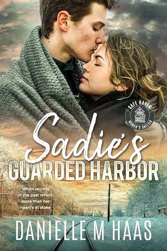 Sadie's Guarded Harbor (Safe Haven Women's Shelter Book 3)