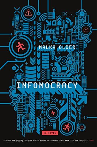 Infomocracy: Book One of the Centenal Cycle by Malka Older