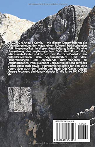 Maya - 13.0.0.0.0 4 Ahau 8 Cumku: 11.8.3114 v. Chr. – der Tag, an dem ihre Götter kamen (German Edition)