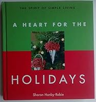 A Heart for the Holidays (The Spirit of Simple Living) B000ZENFXA Book Cover