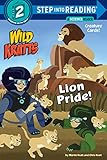  Lion Pride (Wild Kratts) (Step into Reading)