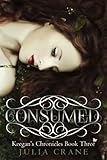 Consumed (Keegan's Chronicles Series Book 3)