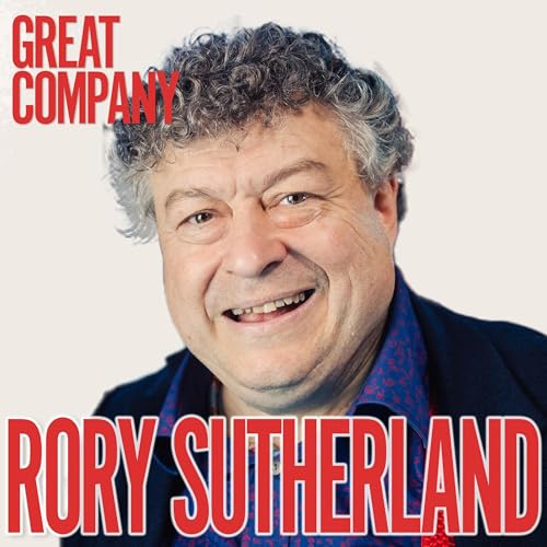 RORY SUTHERLAND: INSIDE THE MIND OF A MARKETING GENIUS cover art