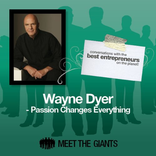 Cover art for Wayne Dyer - Passion Changes Everything