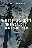 White-Jacket: The World in a Man-of-War