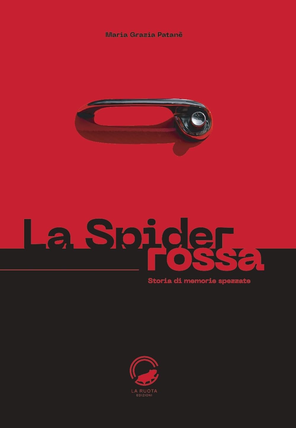 La Spider Rossa. Storia Di Memorie Spezzate - 4