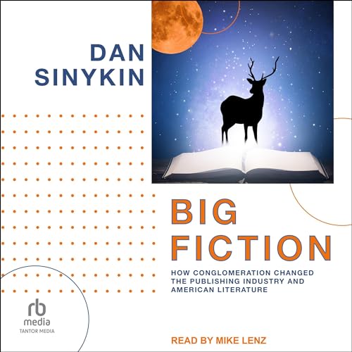 Listen to Big Fiction by Dan Sinykin episode artwork