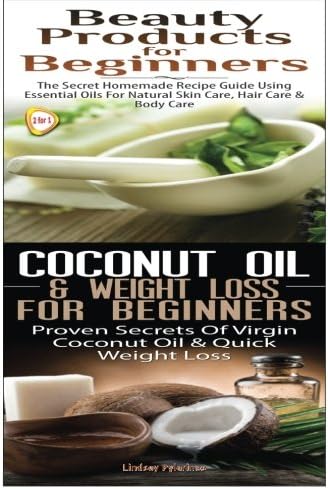 Beauty Products for Beginners & Coconut Oil & Weight Loss for Beginners