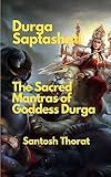 durga puja 2019 dates in kolkata  Durga Saptashati: The Sacred Mantras of Goddess Durga: \
