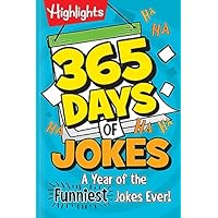 365 Days of Jokes: A Year of the Funniest Jokes Ever!: Joke-A-Day Book Packed with Over 1,000 Clean and Wholesome Jokes for Daily Laughs, Jokes for Kids Ages 6 and Up (Highlights Joke Books)