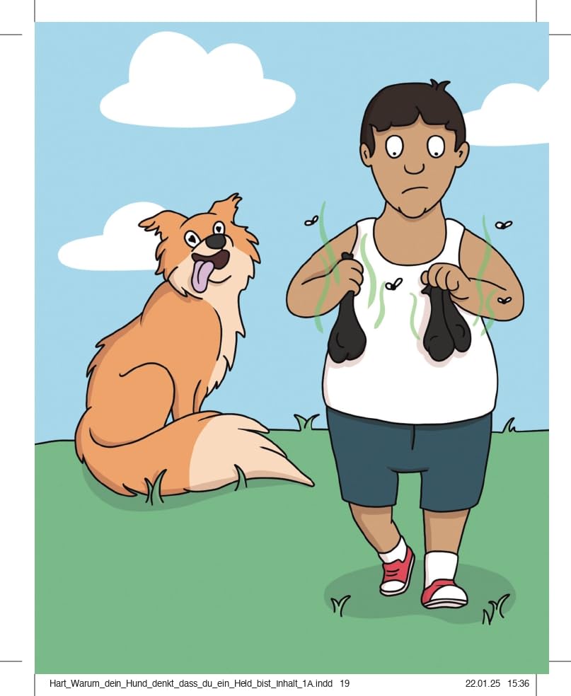 Warum dein Hund denkt, du bist ein Held: Das lustige und liebevolle Geschenkbuch für alle Hundebesitzer und Tierliebhaber. Schönes Geschenk zu Weihnachten, Ostern, Geburtstag