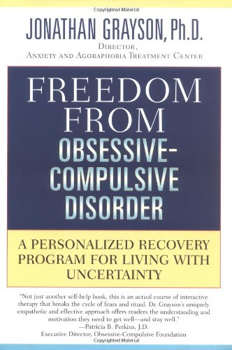 Freedom From Obsessive-Compulsive Disorder: A Personalized Recovery Program For Living With Uncertainty