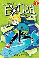 Mes missions extra secrètes ! 01 2897460326 Book Cover