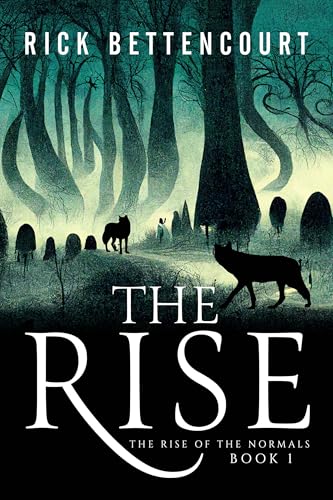 The Rise: The Rise of the Normals Book One