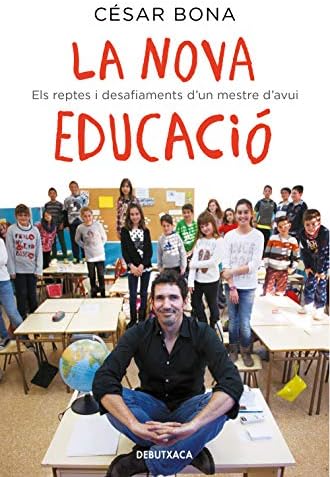 La nova educació: Els reptes i desafiaments d'un mestre d'avui (Divulgació)