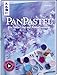Produktbild PanPastel®: Die neue Lust auf Pastellmalerei. Mit Online-Videoanleitungen