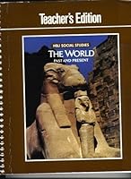The World: Past and Present, Level 6 - Teacher's Edition 015373213X Book Cover
