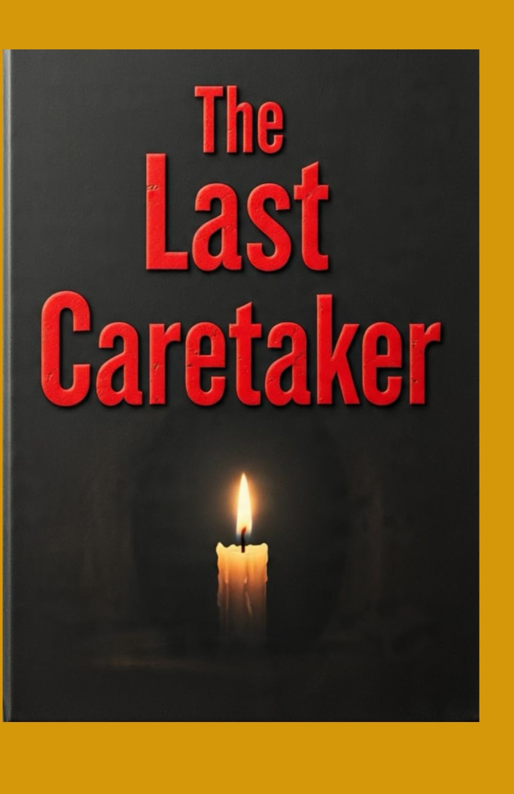 THE LAST CARETAKER: A gripping Psychological thriller of lies and survival