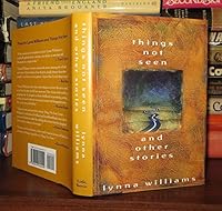 Things Not Seen: And Other Stories 0316942405 Book Cover