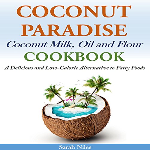 Amazon.co.jp Coconut Paradise Coconut Milk, Oil, and Flour Cookbook