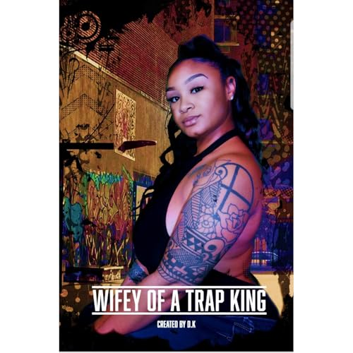 WIFEY OF A TRAP KING by Darrell King episode artwork